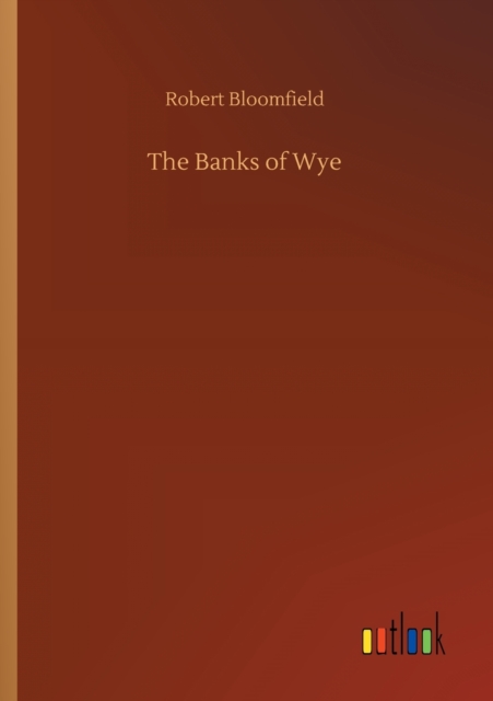 The Banks of Wye, Paperback / softback Book
