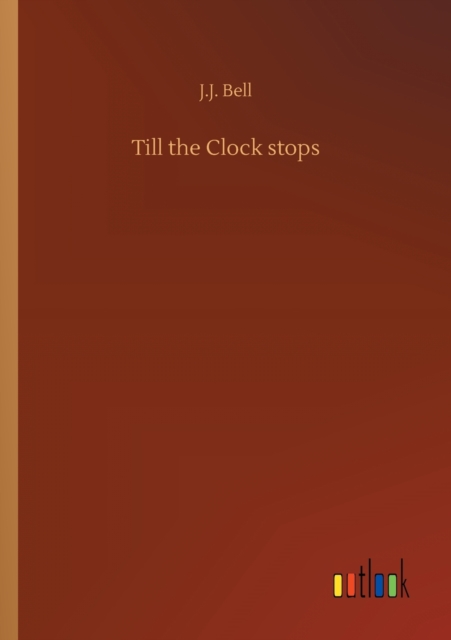 Till the Clock stops, Paperback / softback Book