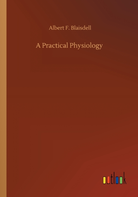 A Practical Physiology, Paperback / softback Book