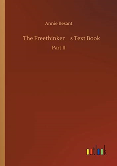 The Freethinker's Text Book, Paperback / softback Book