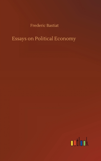 Essays on Political Economy, Hardback Book