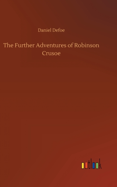 The Further Adventures of Robinson Crusoe, Hardback Book