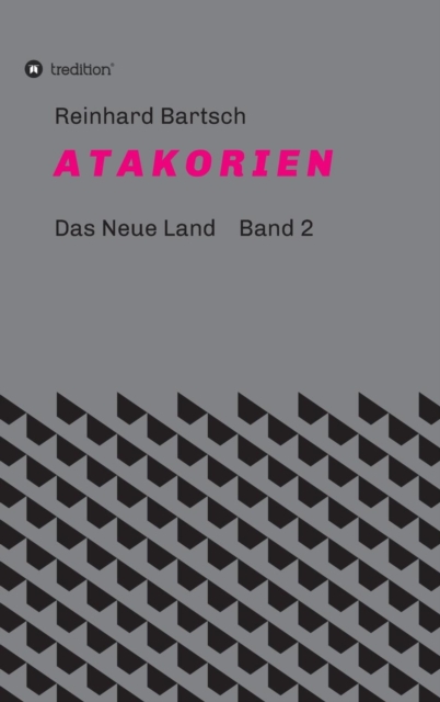 A T A K O R I E N : DAS NEUE LAND Band 2, Hardback Book