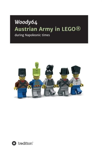 Austrian Army in LEGO : during Napoleonic times, EPUB eBook