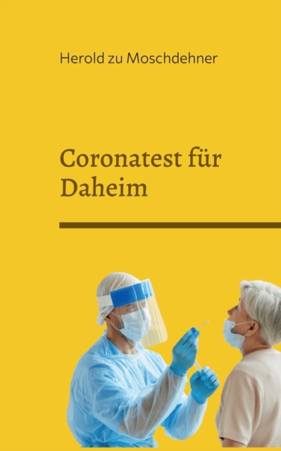 Coronatest fur Daheim : Zuverlassig Schnell Sicher, Paperback / softback Book