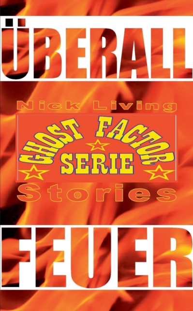Ghost-Factor Serie : UEberall Feuer, Paperback / softback Book