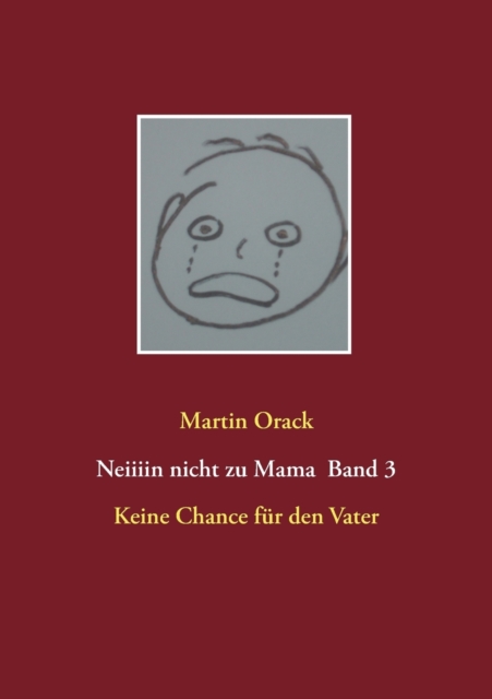Keine Chance fur den Vater : Neiiiin nicht zu Mama Band 3, Paperback / softback Book