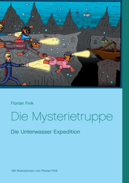 Die Mysterietruppe : Die Unterwasser Expedition, Paperback / softback Book