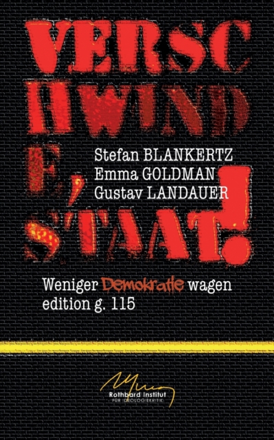 Verschwinde, Staat! : Weniger Demokratie wagen, Paperback / softback Book