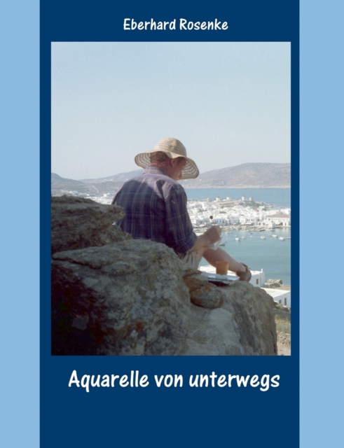 Aquarelle Von Unterwegs, Paperback / softback Book