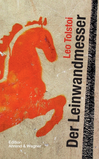 Der Leinwandmesser : Die Geschichte eines Pferdes, Paperback / softback Book
