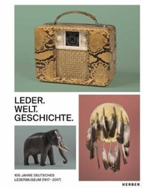 100 Jahre Deutsches Ledermuseum (1917 - 2017), Paperback / softback Book
