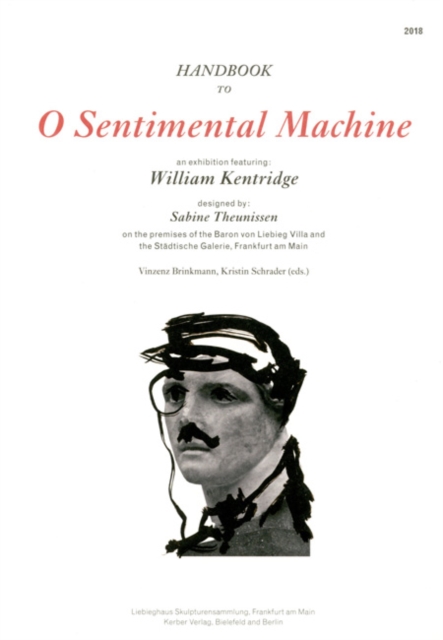 William Kentridge: O Sentimental Machine, Paperback / softback Book