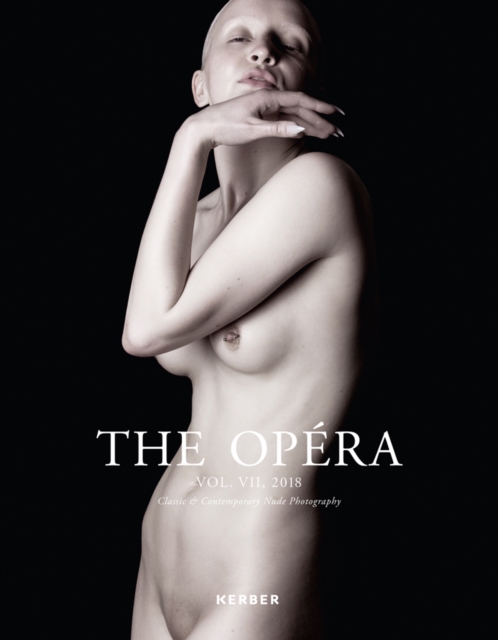The Opera Volume VII : Magazine for Classic & Contemporary Nude Photography, Paperback / softback Book