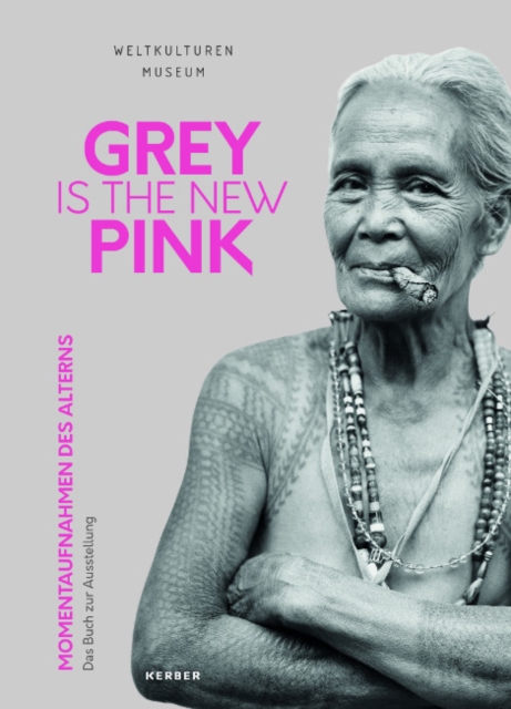 Grey Is The New Pink : Moments of Aging, Paperback / softback Book