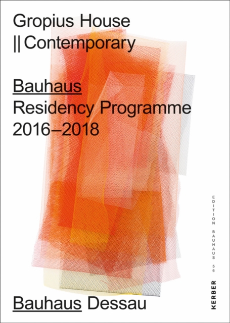 Gropius House || Contemporary : Bauhaus Residency Programme 2016 to 2018, Paperback / softback Book