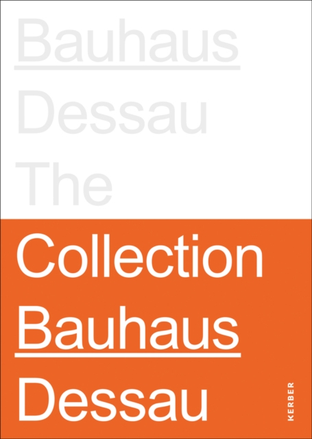 Stiftung Bauhaus Dessau : The Collections, Hardback Book