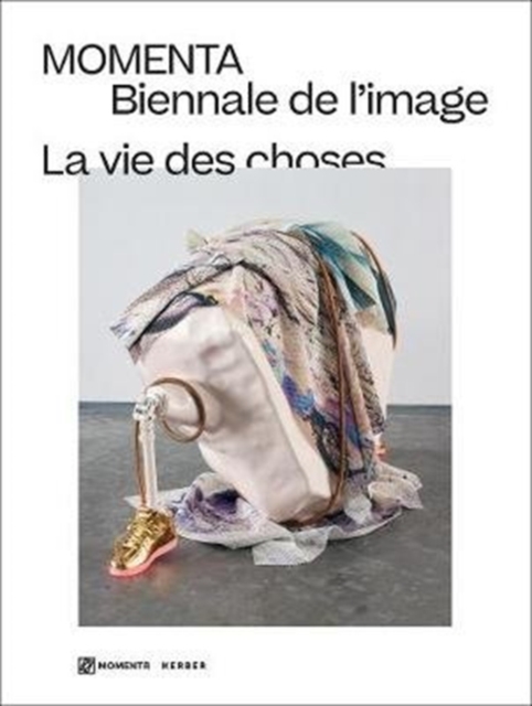La vie des choses : MOMENTA | Biennale de l'image, Hardback Book