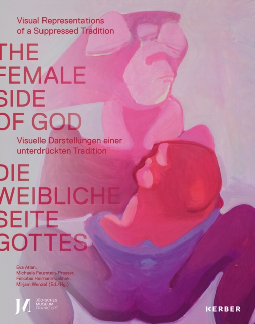 The Female Side of God : Visual representations of a suppressed tradition, Hardback Book