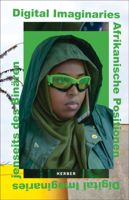Digital Imaginaries : African Positions, Paperback / softback Book