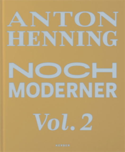 Anton Henning : Noch moderner Vol. 2, Hardback Book