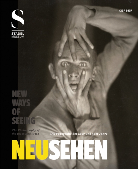 New Ways of Seeing : The Photography of the 1920s and 1930s, Paperback / softback Book