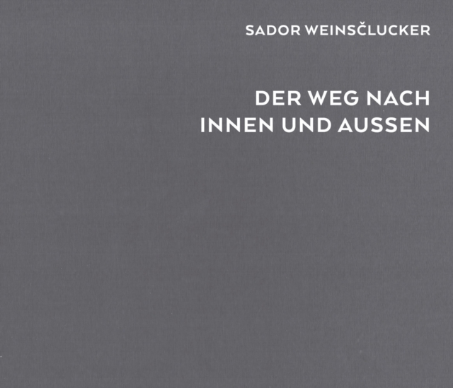 Sador Weinsclucker : der weg nach innen und aussen, Hardback Book