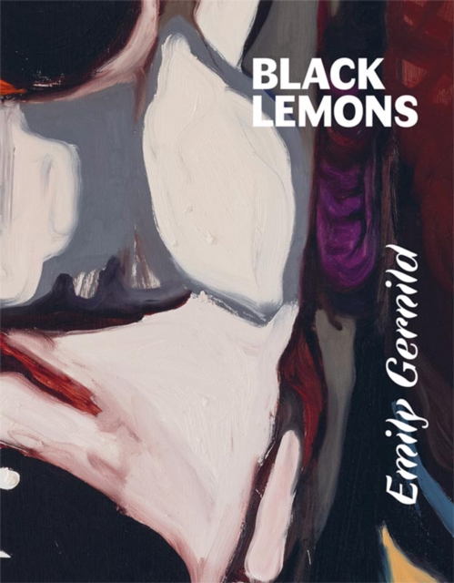 Emily Gernild : Black Lemons, Hardback Book