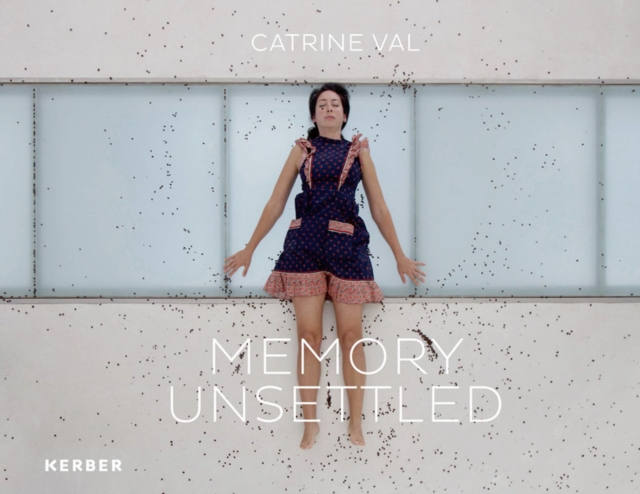 Catrine Val : Memory Unsettled, Hardback Book