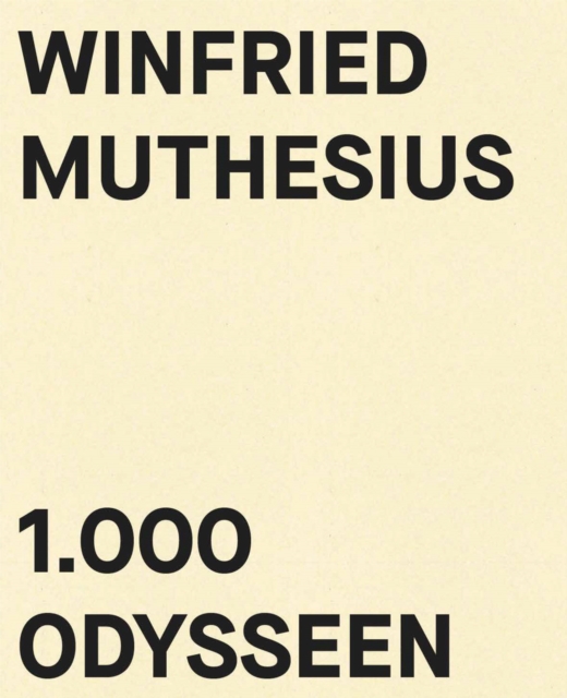 Winfried Muthesius : 1.000 Odysseen, Paperback / softback Book