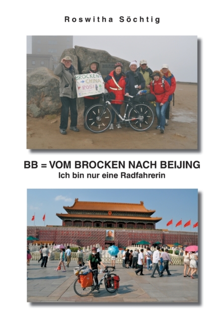 BB = Vom Brocken nach Beijing, Paperback / softback Book