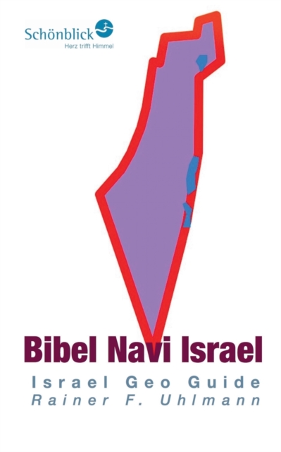 Bibel Navi Israel : Israel Geo Guide, Paperback / softback Book