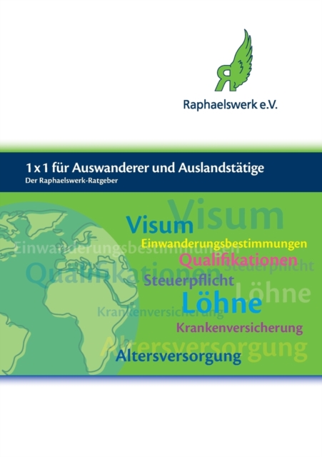 1 x 1 fur Auswanderer und Auslandstatige : Der Raphaelswerk-Ratgeber, Paperback / softback Book