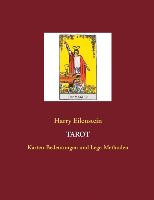 Tarot : Karten-Bedeutungen und Lege-Methoden, Paperback / softback Book