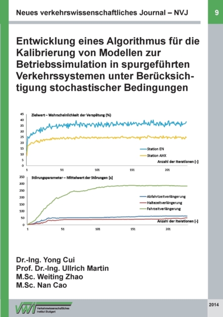 Neues verkehrswissenschaftliches Journal NVJ - Ausgabe 9 : Entwicklung eines Algorithmus fur die Kalibrierung von Modellen zur Betriebssimulation in spurgefuhrten Verkehrssystemen unter Berucksichtigu, Paperback / softback Book