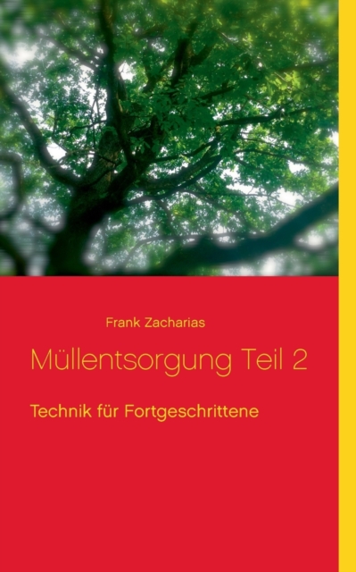 Mullentsorgung Teil 2 : Technik fur Fortgeschrittene, Paperback / softback Book