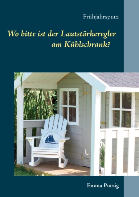 Wo Bitte Ist Der Lautstarkeregler Am Kuhlschrank, Paperback / softback Book