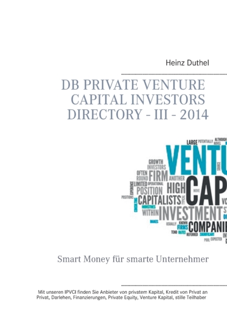 DB Private Venture Capital Investors Directory - III - 2014 : Smart Money fur smarte Unternehmer, Paperback / softback Book