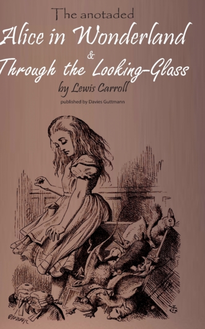 Alice in Wonderland & Through the Lookung-Glass : The stories, important background information and a biography of Lewis Carroll, Paperback / softback Book