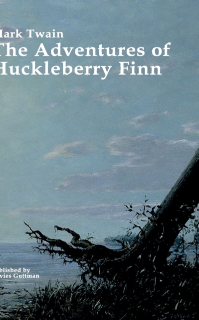 The Adventures of Huckleberry Finn : The original story, important analysis and a biography of Mark Twain, Paperback / softback Book