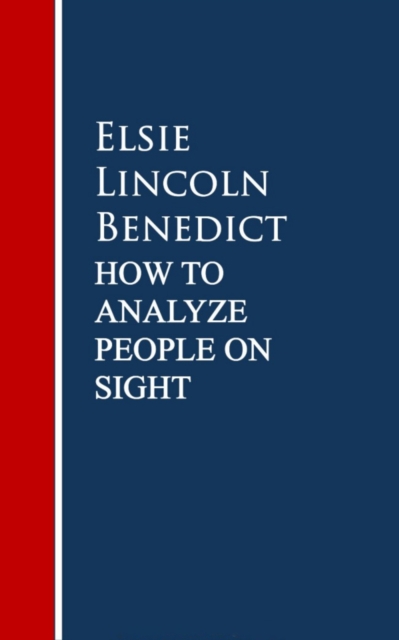 How to Analyze People on Sight : Science of Human Analysis: Five Human Types, EPUB eBook