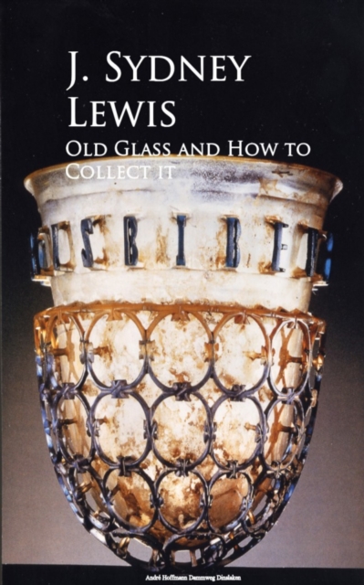 Old Glass and How to Collect it, EPUB eBook
