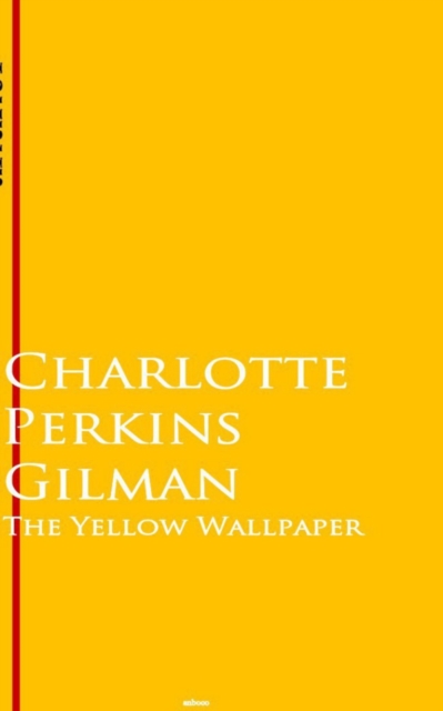 The Yellow Wallpaper : Bestsellers and famous Books, EPUB eBook
