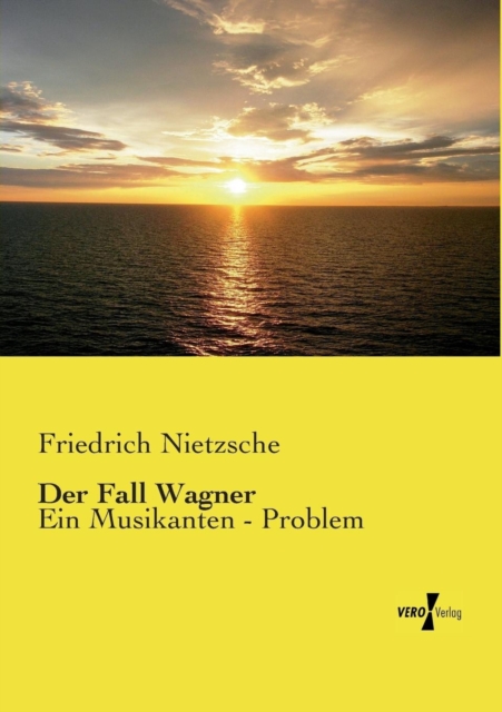 Der Fall Wagner : Ein Musikanten - Problem, Paperback / softback Book