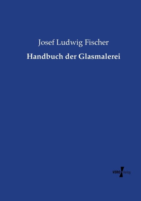 Handbuch der Glasmalerei, Paperback / softback Book