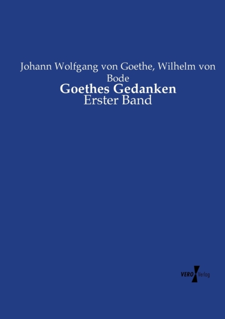 Goethes Gedanken : Erster Band, Paperback / softback Book