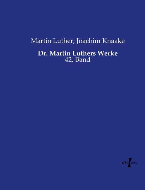 Dr. Martin Luthers Werke : 42. Band, Paperback / softback Book