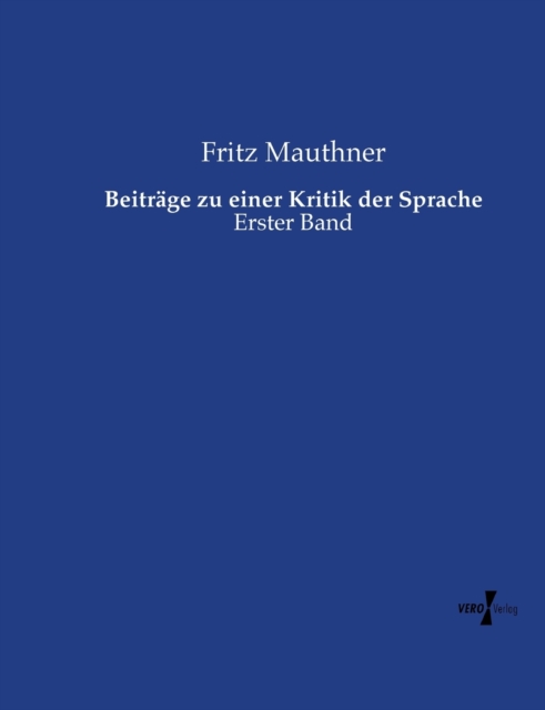 Beitrage zu einer Kritik der Sprache : Erster Band, Paperback / softback Book