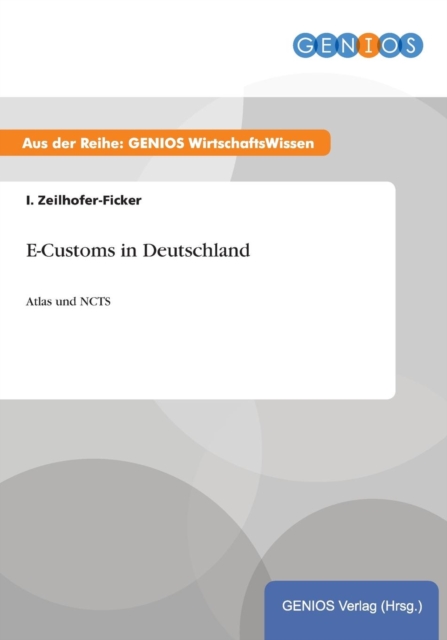 E-Customs in Deutschland : Atlas und NCTS, Paperback / softback Book