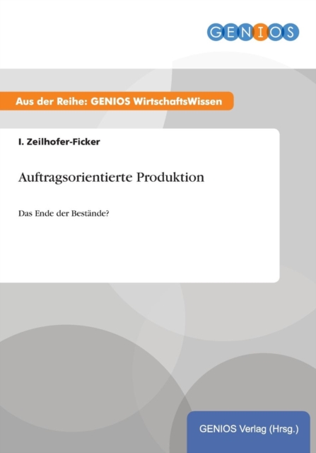 Auftragsorientierte Produktion : Das Ende der Bestande?, Paperback / softback Book